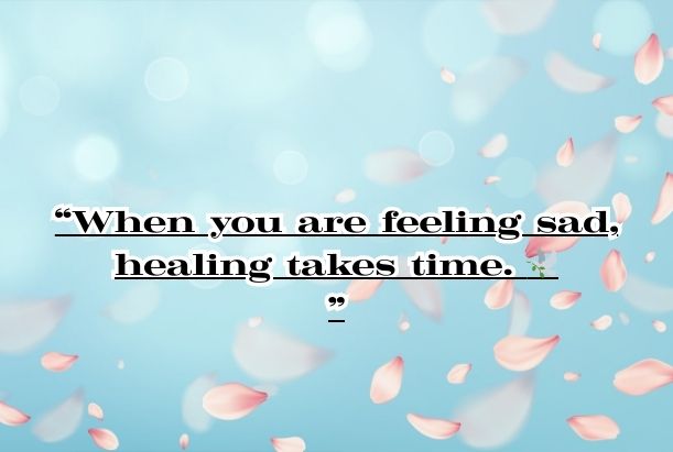 When you are feeling sad quotes
