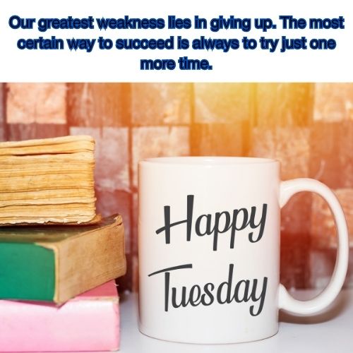 Tuesday Quotes 55+ Inspiring, Funny & Motivational Sayings